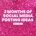Social Media Posting Blueprint (2 Months of Ideas)