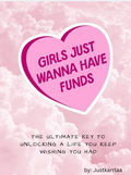 Girls just wanna have funds