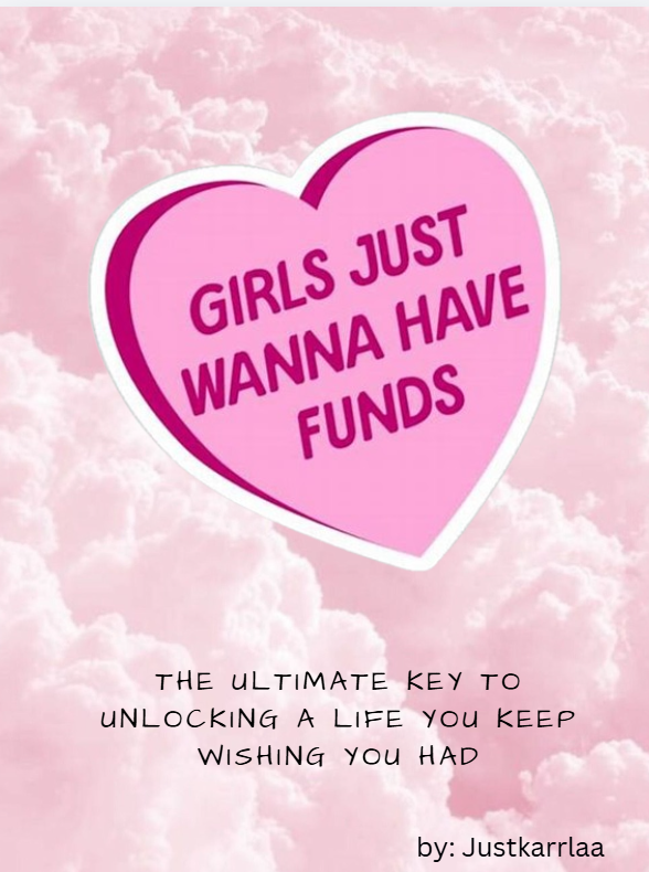Girls just wanna have funds